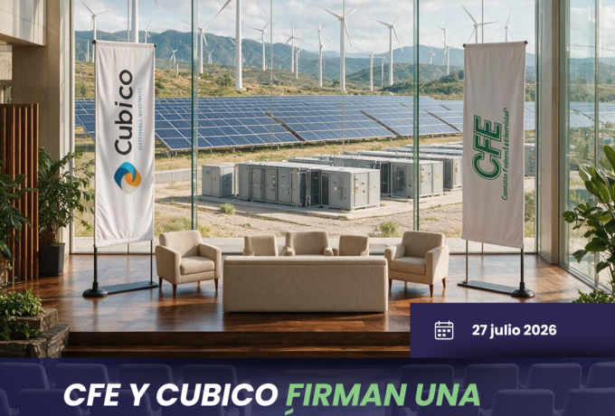 CFE y Cubico firman una alianza histórica para la inversión privada en energía renovable en México