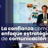 La confianza como enfoque estratégico de comunicación